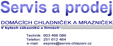 Servis a prodej dom�c�ch chladni�ek a mrazni�ek v bytech z�kazn�k� i firm�ch
